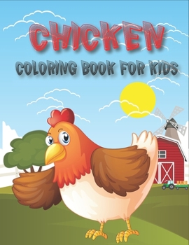 Chicken Coloring Book For Kids: Amazing Chicken Designs