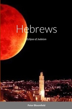 Paperback Hebrews: Eclipse of Judaism Book
