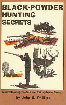 Paperback Black Powder Hunting Secrets Book