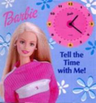 Board book Barbie: Tell the Time with Me! (Barbie) Book