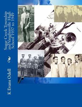 Paperback Sugar Creek Township and Vaughnsville High School 1937 to 1949 Book