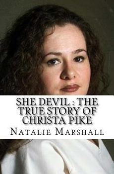 She Devil: The True Story of Christa Pike