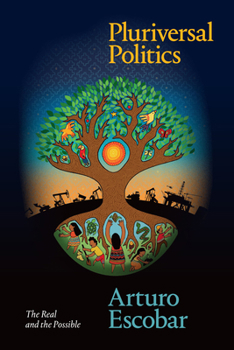 Paperback Pluriversal Politics: The Real and the Possible Book