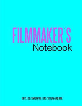 Filmmakers Notebook (Special edition): Cinema Notebooks for Cinema Artists