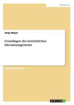 Paperback Grundlagen des betrieblichen Ideenmanagements [German] Book