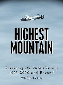 Paperback Highest Mountain: Surviving the 20th Century 1925-2000 and Beyond Book