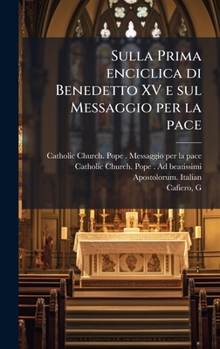 Hardcover Sulla Prima enciclica di Benedetto XV e sul Messaggio per la pace [Italian] Book