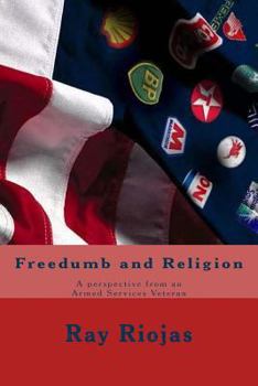Paperback Freedumb and Religion: A perspective from an Armed Services Veteran Book