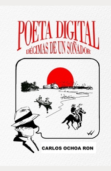 Paperback Poeta Digital: Décimas de un Soñador. [Spanish] Book