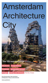 Paperback Amsterdam Architecture City: The 100 Best Buildings Book