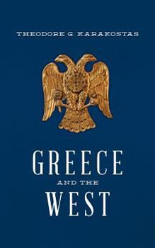 Paperback Greece and The West Book