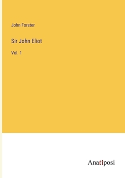 Paperback Sir John Eliot: Vol. 1 Book