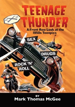 Paperback Teenage Thunder - A Front Row Look at the 1950s Teenpics Book