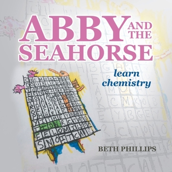 Paperback Abby and the Seahorse: Learn Chemistry Book