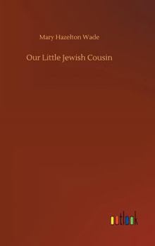 Our Little Jewish Cousin - Book  of the Our Little Cousin