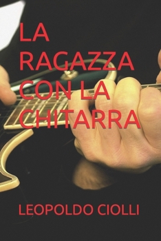 Paperback La Ragazza Con La Chitarra [Italian] Book