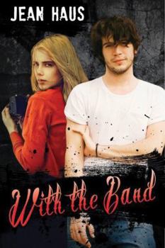 With the Band - Book #3 of the Luminescent Juliet