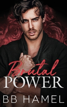 Brutal Power: An Arranged Marriage Mafia Romance (Bianco Crime Family)