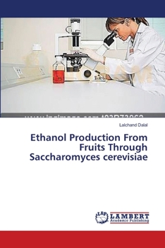 Paperback Ethanol Production From Fruits Through Saccharomyces cerevisiae Book