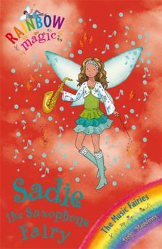 Sadie the Saxophone Fairy - Book #70 of the Rainbow Magic
