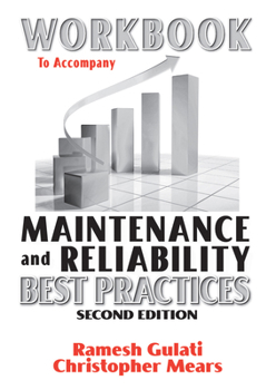 Paperback Workbook to Accompany Maintenance & Reliability Best Practices Book