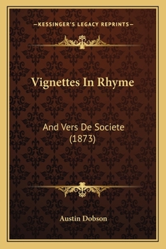 Paperback Vignettes In Rhyme: And Vers De Societe (1873) Book