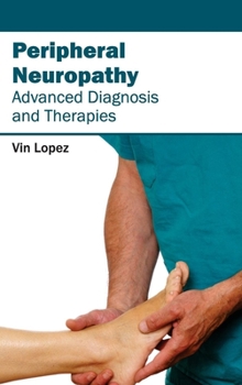 Hardcover Peripheral Neuropathy - Advanced Diagnosis and Therapies Book
