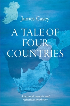 Paperback A Tale of Four Countries: A personal memoir and reflections on history Book