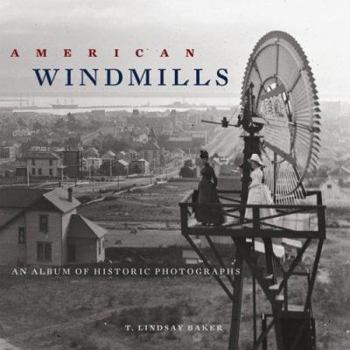 Hardcover American Windmills: An Album of Historic Photographs Book