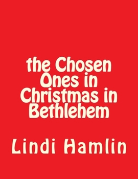 Paperback The Chosen Ones in Christmas in Bethlehem Book