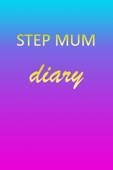 Step Mum: Journal Diary | Personalized First Name Personal Writing | Letter S Blue Purple Pink Gold Effect Cover | Daily Diaries for Journalists & ... Taking | Write about your Life & Interests