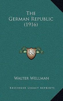 Paperback The German Republic (1916) Book