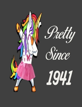Pretty Since 1941: Dabbing Unicorn Girl Woman Undated Journal  7.44" x 9.69" 173 Pages Notebook