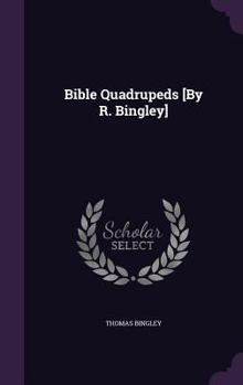 Hardcover Bible Quadrupeds [By R. Bingley] Book