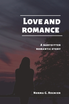 Paperback Love and Romance: A babysitter romantic story Book