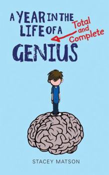 Hardcover A Year in the Life of a Total and Complete Genius Book