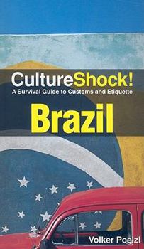 Culture Shock! Brazil: A Guide to Customs & Etiquette - Book  of the Culture Shock!