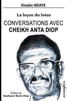 Paperback Conversations Avec Cheikh Anta Diop: La Lecon Du Lotus [French] Book