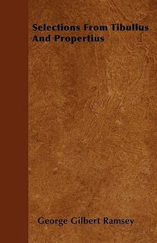 Paperback Selections From Tibullus And Propertius Book