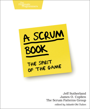 Paperback A Scrum Book: The Spirit of the Game Book