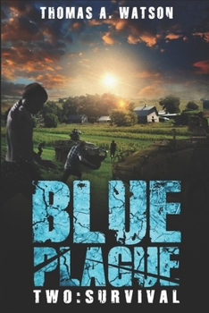 Paperback Blue Plague: Survival: A Zombie Apocalypse Thriller (Book 2) Book