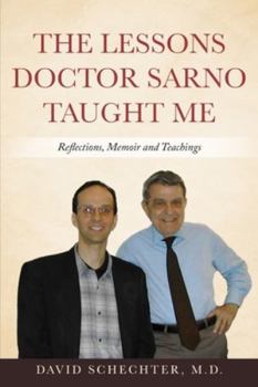 Paperback The Lessons Doctor Sarno Taught Me: Reflections, Memoir, and Teachings Book