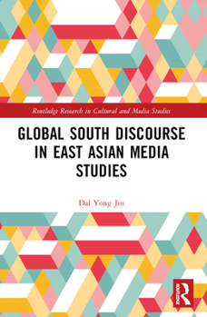 Paperback Global South Discourse in East Asian Media Studies Book