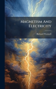 Hardcover Magnetism And Electricity Book