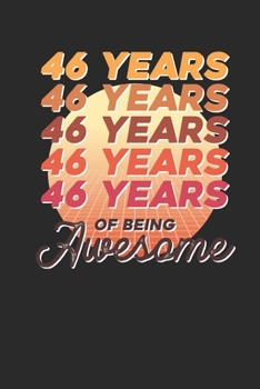 46 Years Of Being Awesome: Dotted Bullet Notebook –  Awesome Birthday Gift Idea