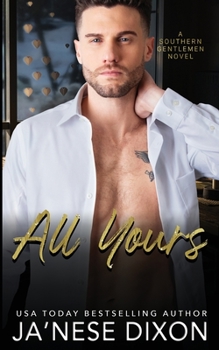 All Yours - Book #2 of the Southern Gentlemen