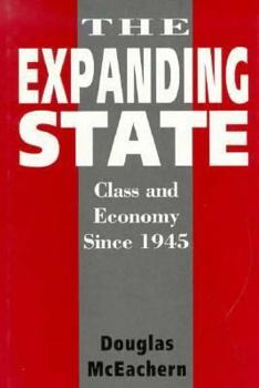 Hardcover The Expanding State: Class and Economy in Europe Since 1945 Book