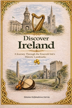 Discover Ireland: A Journey Through the Emerald Isle's Historic Landmarks