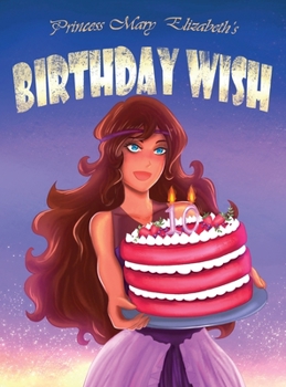 Hardcover Princess Mary Elizabeth's Birthday Wish Book