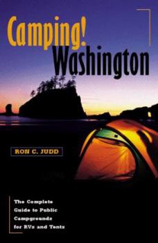 Paperback Camping! Washington: The Complete Guide to Public Campgrounds for Rvs and Tents Book